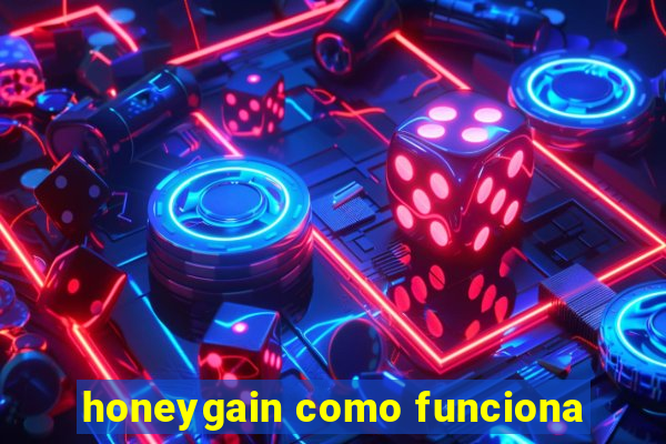 honeygain como funciona